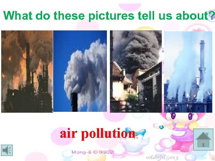 What do these pictures tell us about? air pollution 