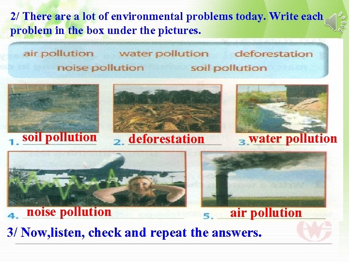 2/ There a lot of environmental problems today. Write each problem in the box
