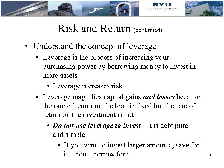 Risk and Return (continued) • Understand the concept of leverage • Leverage is the