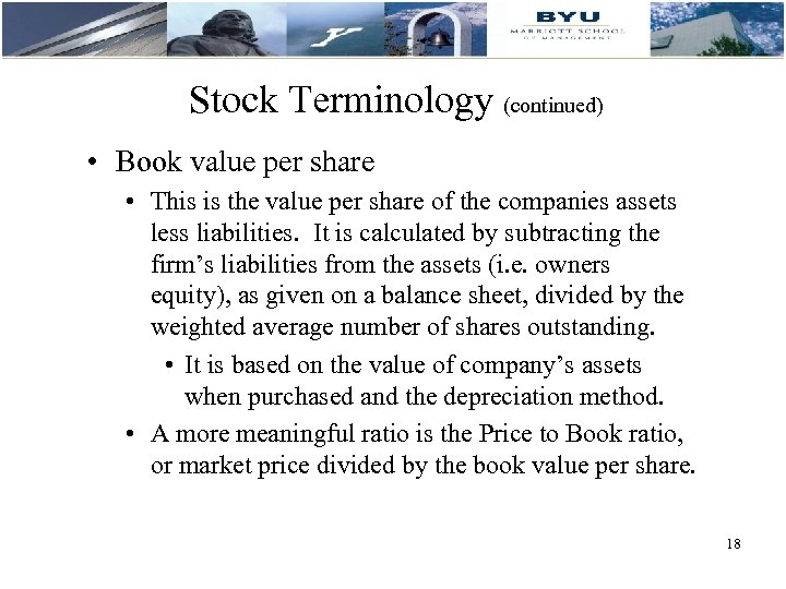 Stock Terminology (continued) • Book value per share • This is the value per