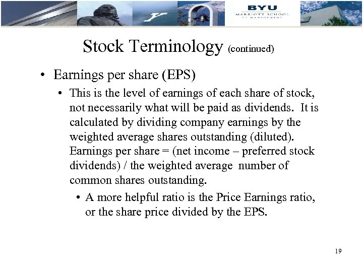 Stock Terminology (continued) • Earnings per share (EPS) • This is the level of