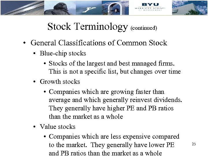 Stock Terminology (continued) • General Classifications of Common Stock • Blue-chip stocks • Stocks
