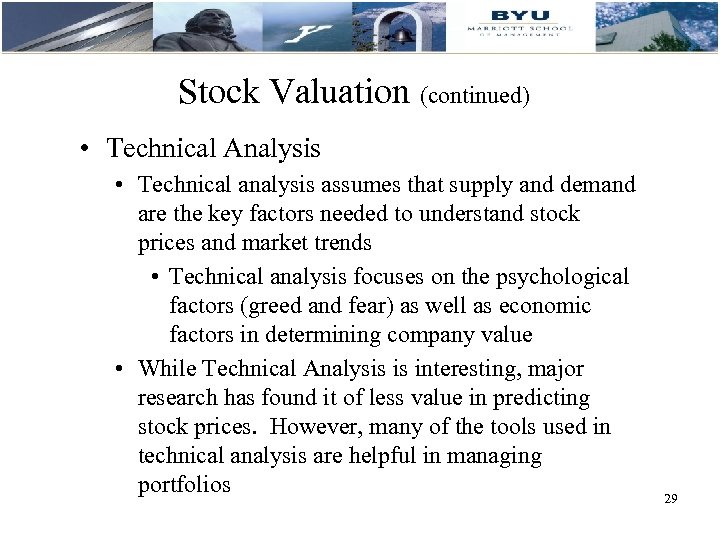 Stock Valuation (continued) • Technical Analysis • Technical analysis assumes that supply and demand