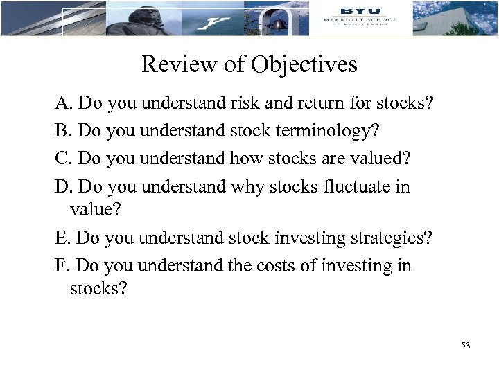 Review of Objectives A. Do you understand risk and return for stocks? B. Do
