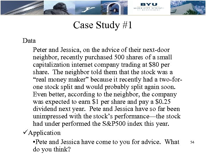Case Study #1 Data Peter and Jessica, on the advice of their next-door neighbor,