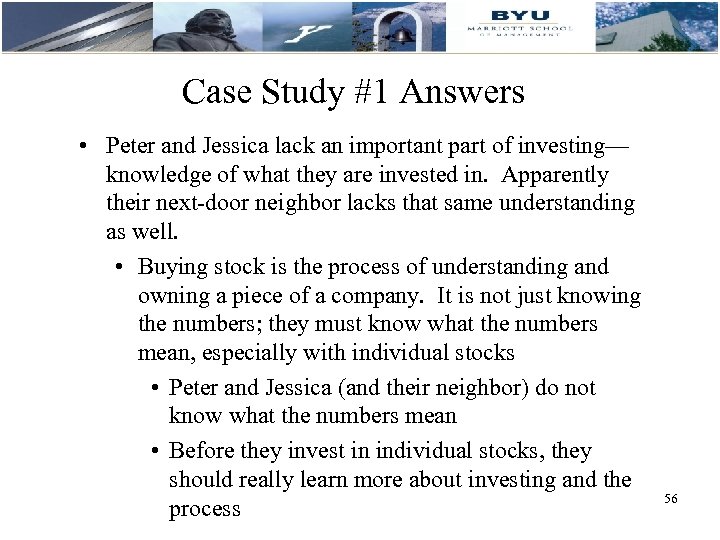 Case Study #1 Answers • Peter and Jessica lack an important part of investing—