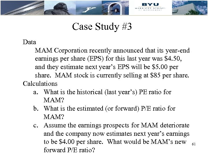 Case Study #3 Data MAM Corporation recently announced that its year-end earnings per share