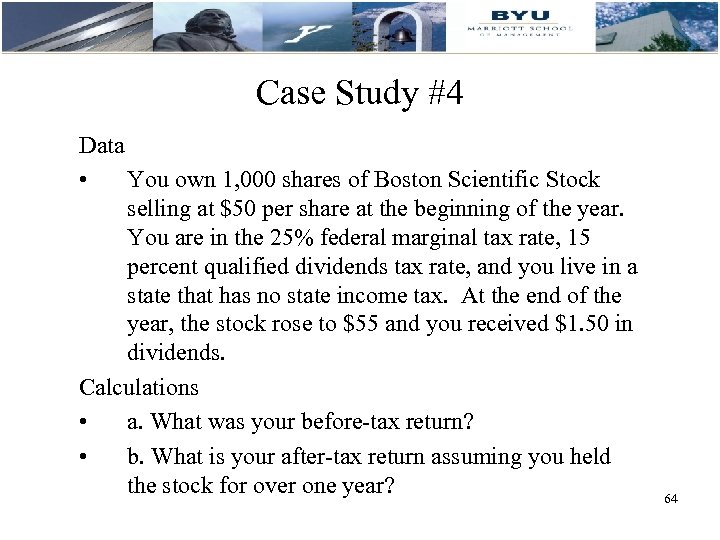 Case Study #4 Data • You own 1, 000 shares of Boston Scientific Stock