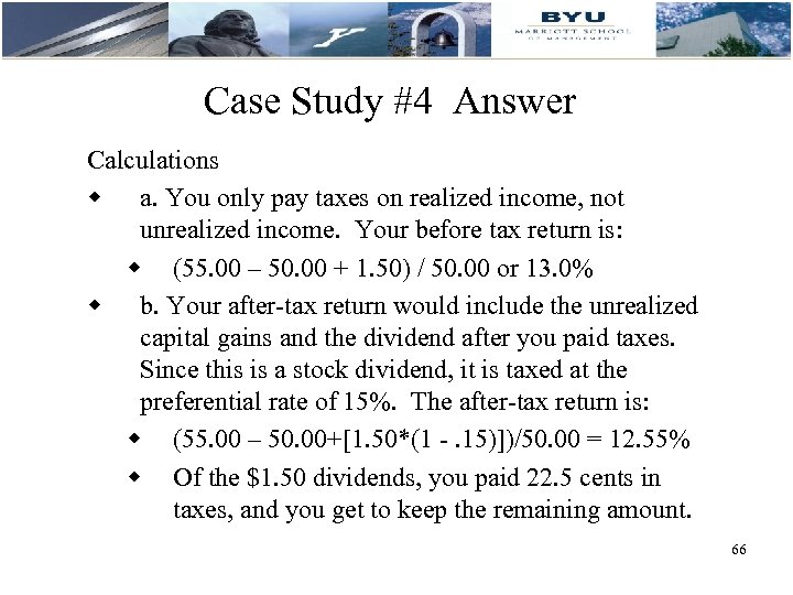 Case Study #4 Answer Calculations w a. You only pay taxes on realized income,