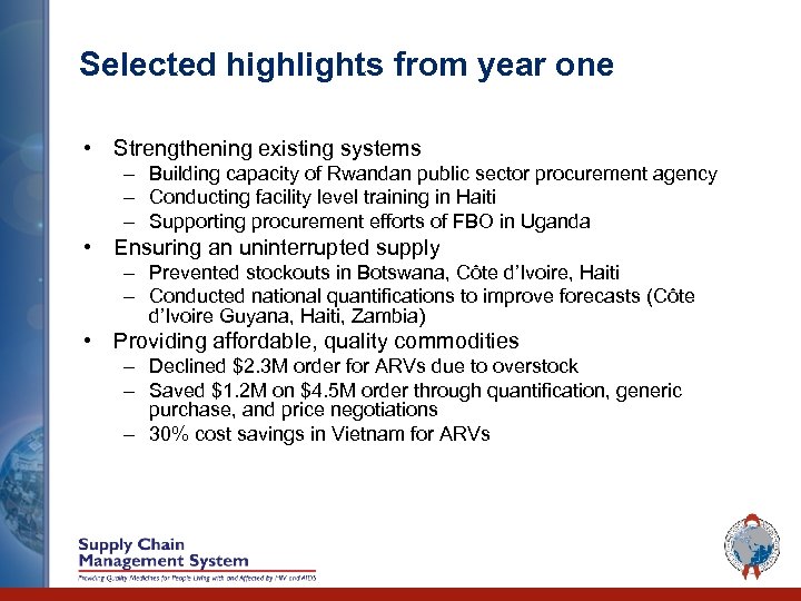 Selected highlights from year one • Strengthening existing systems – Building capacity of Rwandan