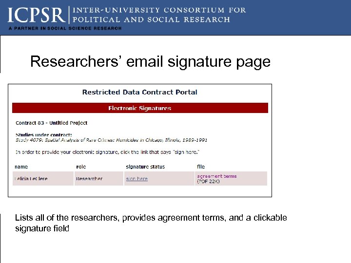 Researchers’ email signature page Lists all of the researchers, provides agreement terms, and a