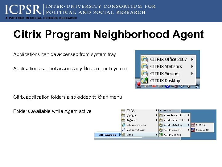 Citrix Program Neighborhood Agent Applications can be accessed from system tray Applications cannot access