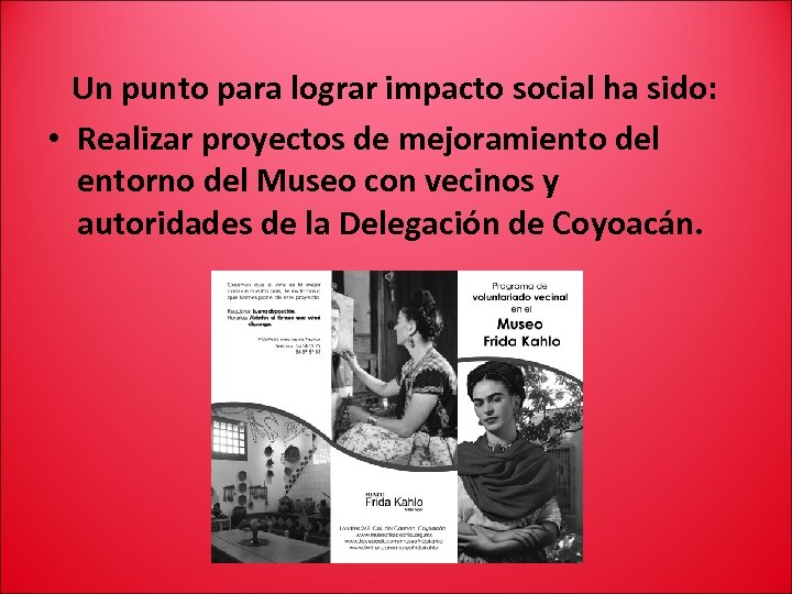 Un punto para lograr impacto social ha sido: • Realizar proyectos de mejoramiento del