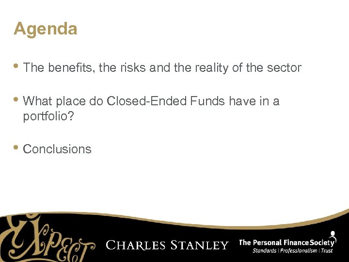 Agenda • The benefits, the risks and the reality of the sector • What