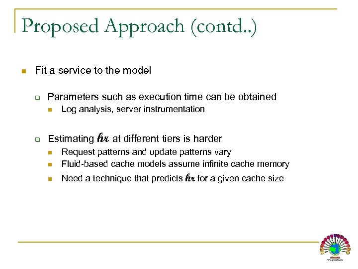 Proposed Approach (contd. . ) n Fit a service to the model q Parameters