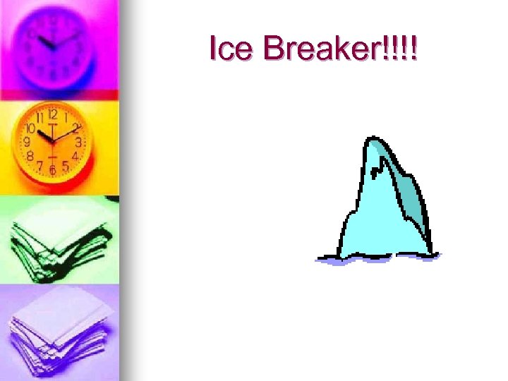 Ice Breaker!!!! 