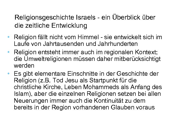 Religionsgeschichte Israels - ein Überblick über die zeitliche Entwicklung • Religion fällt nicht vom