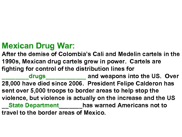 Mexican Drug War: After the demise of Colombia’s Cali and Medelin cartels in the