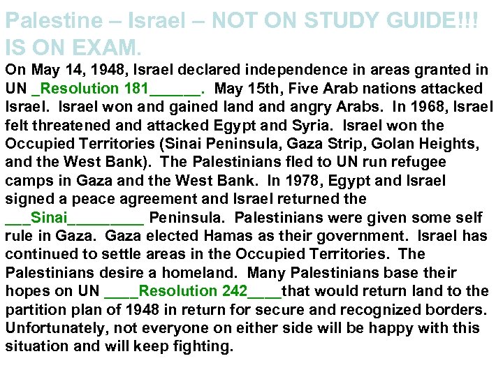 Palestine – Israel – NOT ON STUDY GUIDE!!! IS ON EXAM. On May 14,