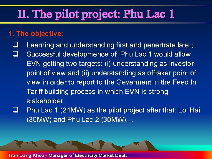 1. The objective: q q q Learning and understanding first and penertrate later; Successful