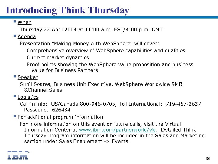 Introducing Think Thursday § When Thursday 22 April 2004 at 11: 00 a. m.