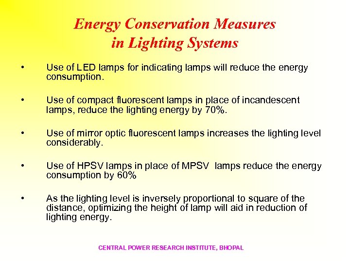 Energy Conservation Measures in Lighting Systems • Use of LED lamps for indicating lamps