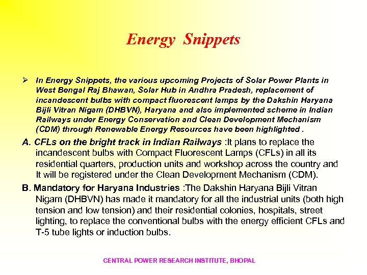 Energy Snippets Ø In Energy Snippets, the various upcoming Projects of Solar Power Plants