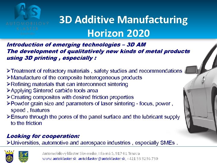 3 D Additive Manufacturing Horizon 2020 Introduction of emerging technologies – 3 D AM