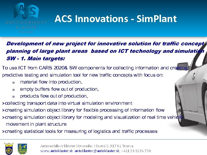 ACS Innovations - Sim. Plant Development of new project for innovative solution for traffic