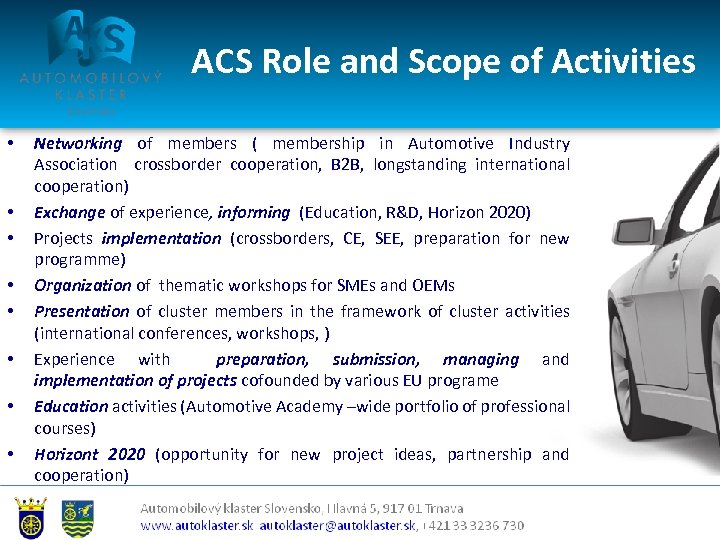 ACS Role and Scope of Activities • • Networking of members ( membership in