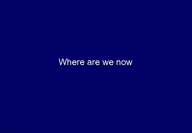 Where are we now A. Ereditato – HQL 2004 2 