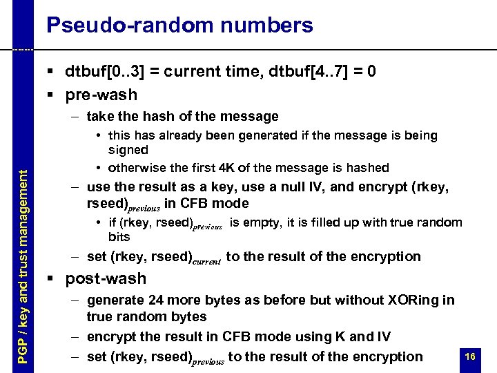 Pseudo-random numbers § dtbuf[0. . 3] = current time, dtbuf[4. . 7] = 0