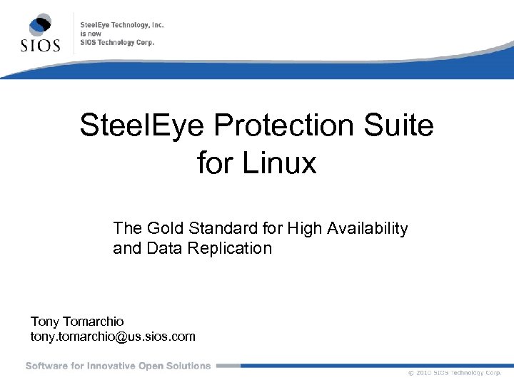 Steel. Eye Protection Suite for Linux The Gold Standard for High Availability and Data