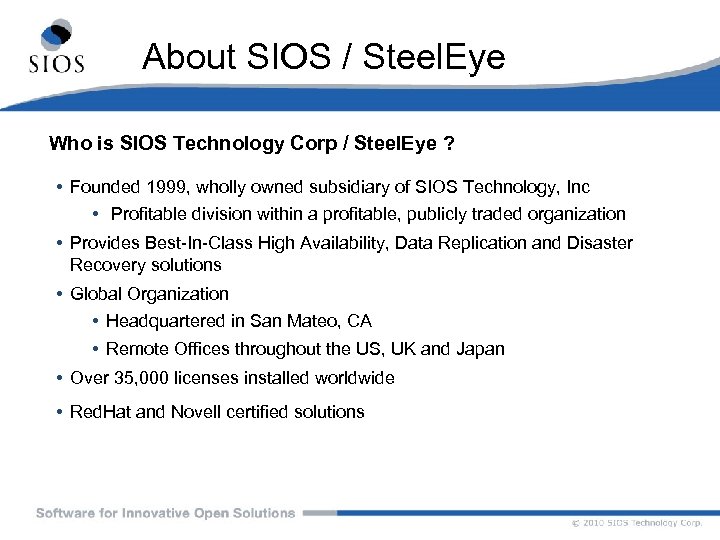 About SIOS / Steel. Eye Who is SIOS Technology Corp / Steel. Eye ?