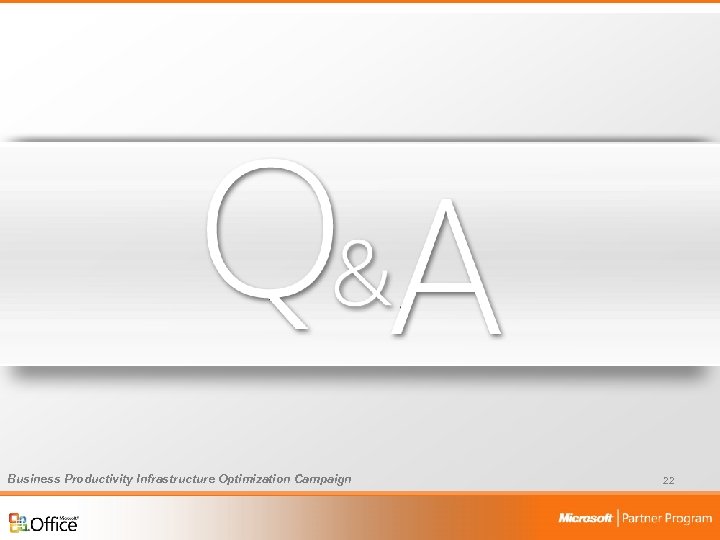 Business Productivity Infrastructure Optimization Campaign 22 