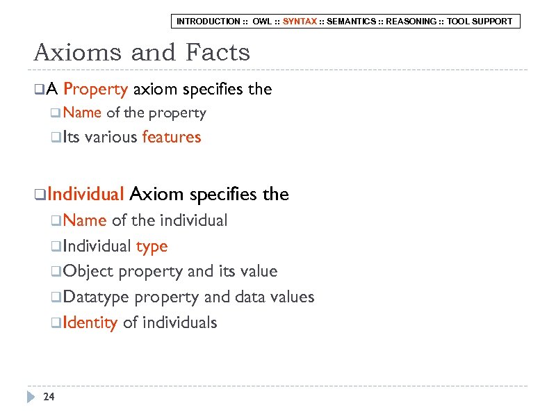 INTRODUCTION : : OWL : : SYNTAX : : SEMANTICS : : REASONING :