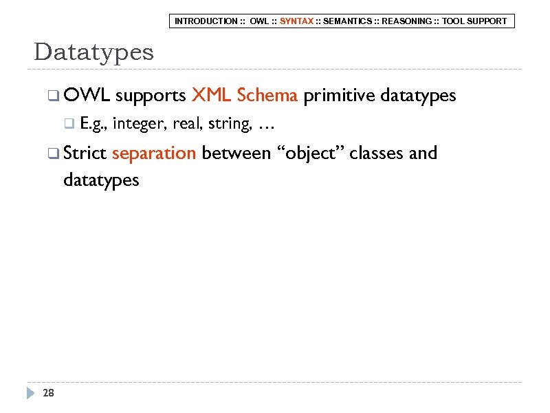 INTRODUCTION : : OWL : : SYNTAX : : SEMANTICS : : REASONING :