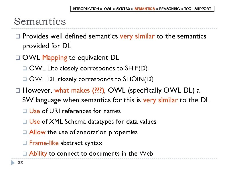 INTRODUCTION : : OWL : : SYNTAX : : SEMANTICS : : REASONING :