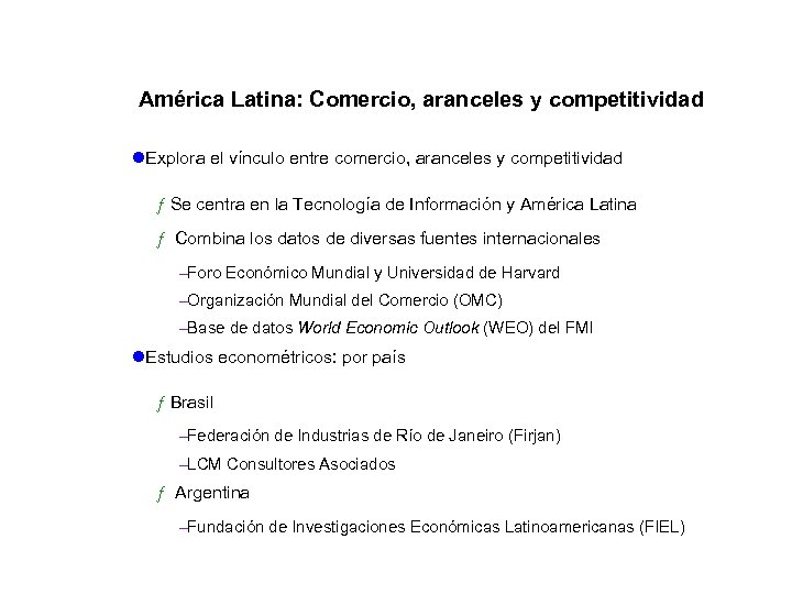 América Latina: Comercio, aranceles y competitividad l. Explora el vínculo entre comercio, aranceles y
