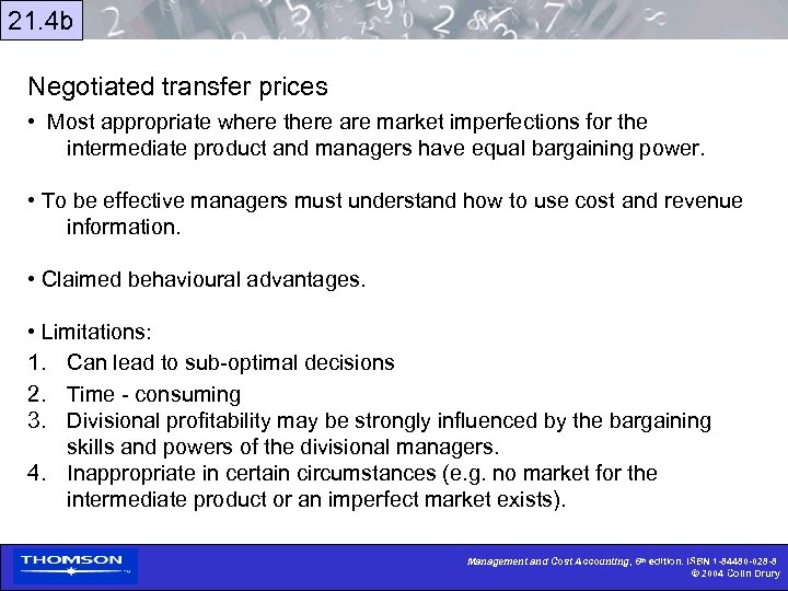 21. 4 b Negotiated transfer prices • Most appropriate where there are market imperfections