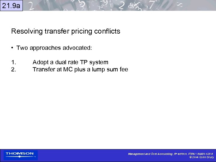 21. 9 a Resolving transfer pricing conflicts • Two approaches advocated: 1. 2. Adopt