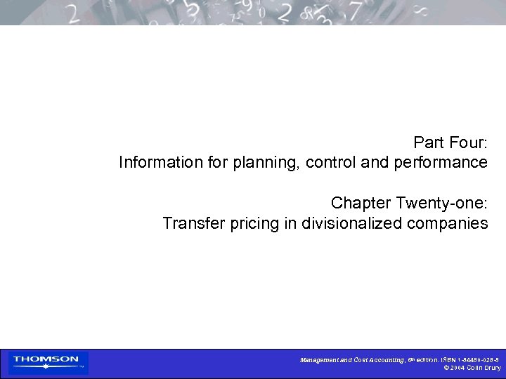 Part Four: Information for planning, control and performance Chapter Twenty-one: Transfer pricing in divisionalized