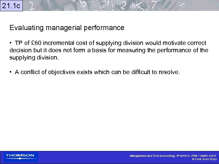 21. 1 c Evaluating managerial performance • TP of £ 60 incremental cost of