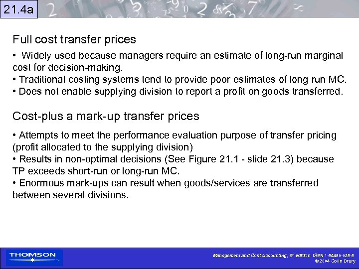 21. 4 a Full cost transfer prices • Widely used because managers require an