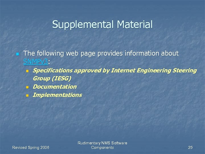 Supplemental Material n The following web page provides information about SNMPv 3: n n