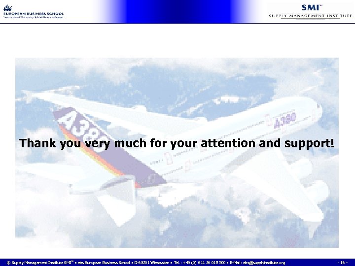 Thank you very much for your attention and support! © Supply Management Institute SMI