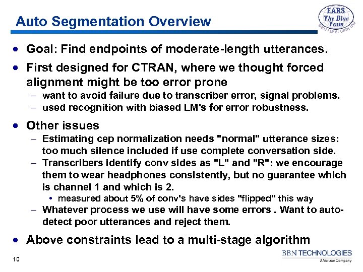 Auto Segmentation Overview · Goal: Find endpoints of moderate-length utterances. · First designed for