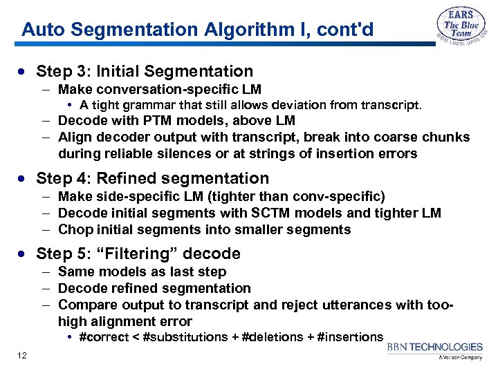 Auto Segmentation Algorithm I, cont'd · Step 3: Initial Segmentation – Make conversation-specific LM