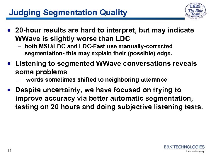 Judging Segmentation Quality · 20 -hour results are hard to interpret, but may indicate