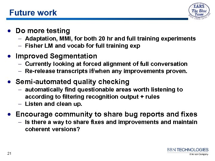 Future work · Do more testing – Adaptation, MMI, for both 20 hr and